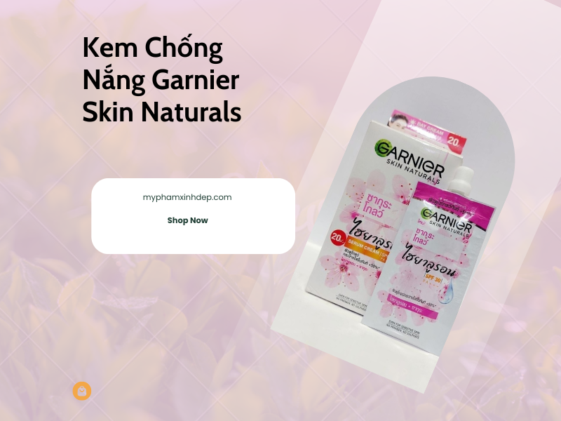 dep-moi-ngay-kem-chong-nang-garnier-skin-naturals-noi-tieng-thai-lan-2114