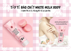 Tẩy Tế Bào Chết White Milk Body - Đánh Thức Sự Rạng Rỡ Của Làn Da